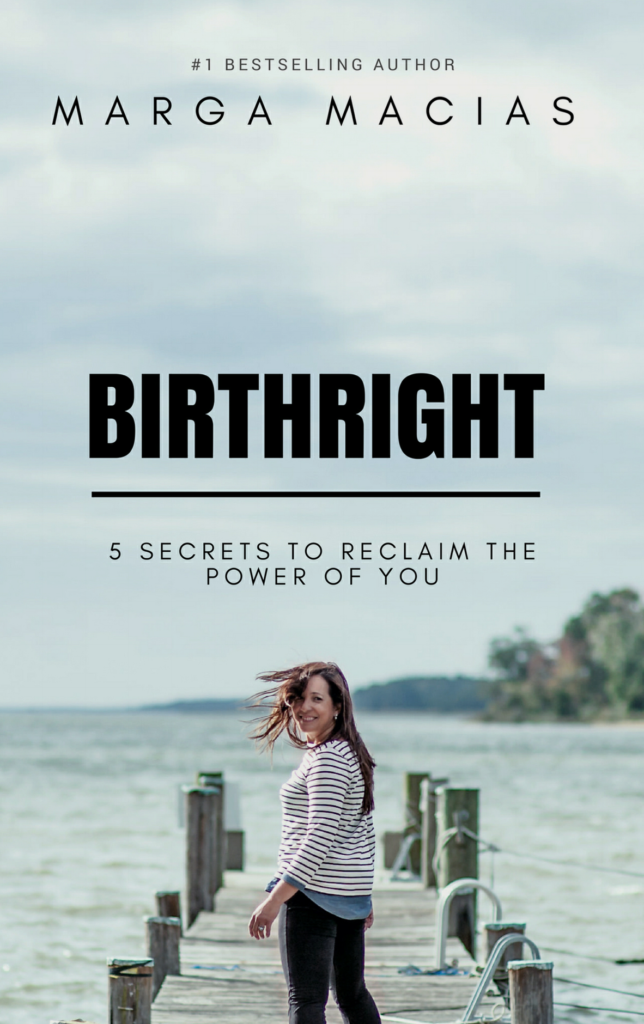 BIRTHRIGHT: 5 SECRETS TO RECLAIM THE POWER OF YOU